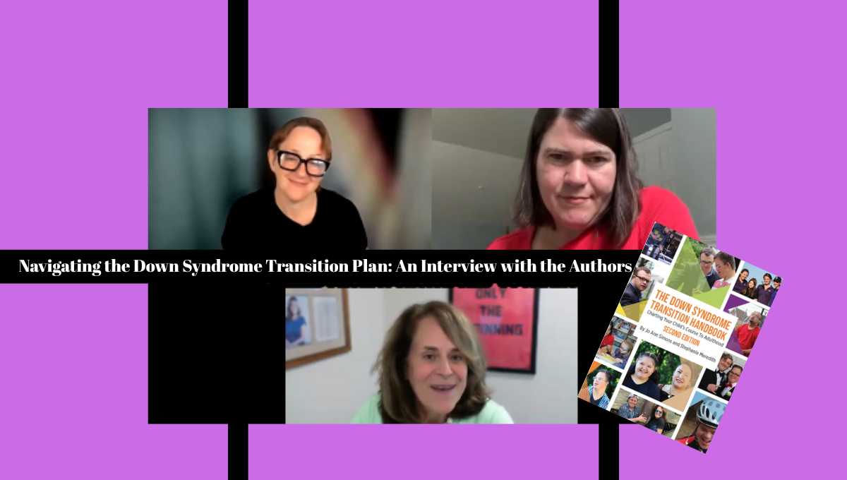 Navigating the Down Syndrome Transition Plan: An Interview with the Authors
